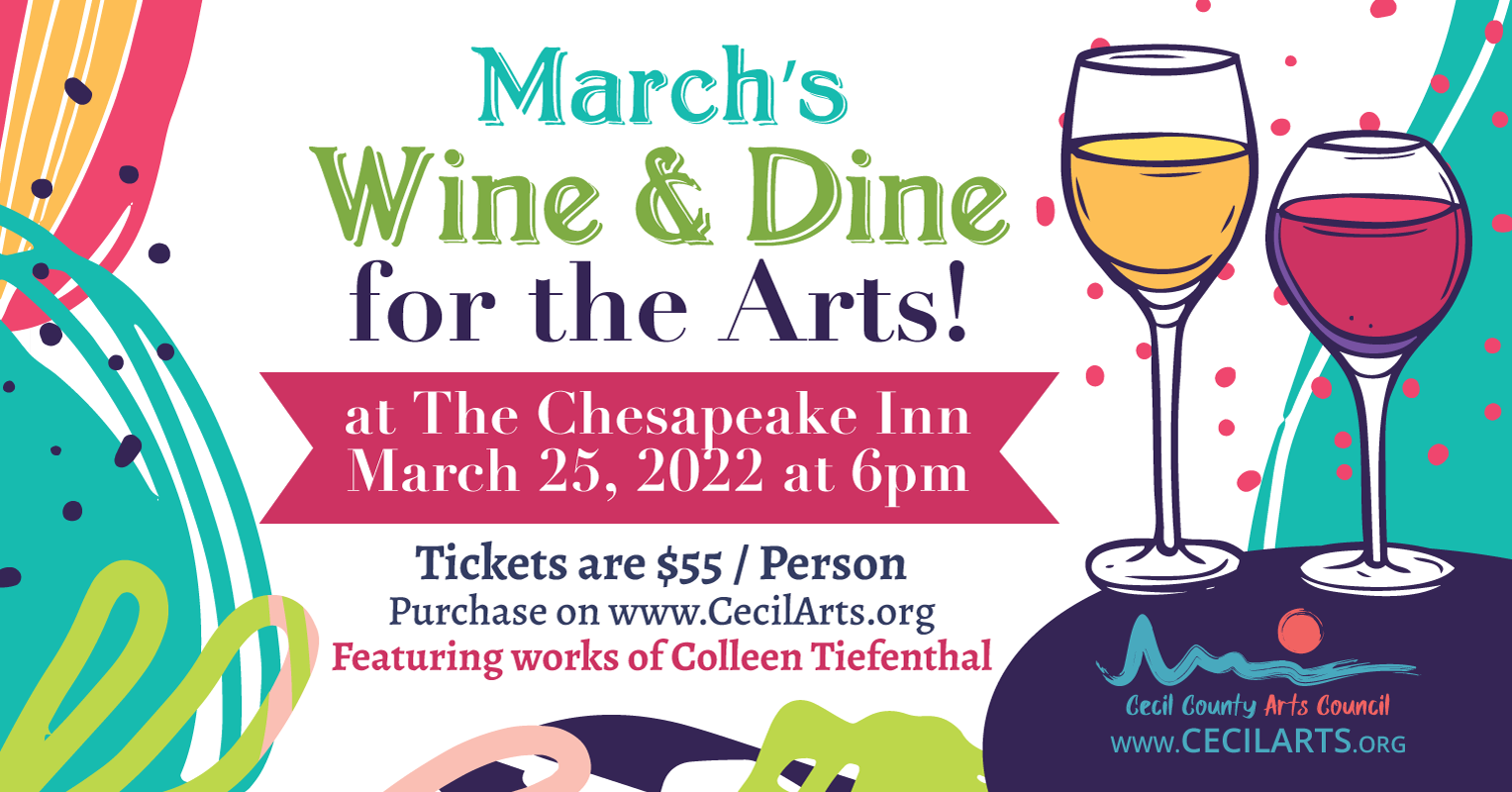 March’s Wine & Dine for the Arts Cecil County Arts Council